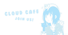 a girl with a cat on her head and the words cloud cafe join us on the bottom