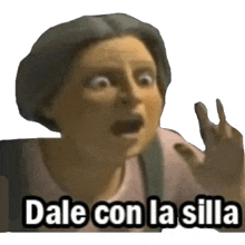 a woman with a surprised look on her face and the words dale con la silla on the bottom