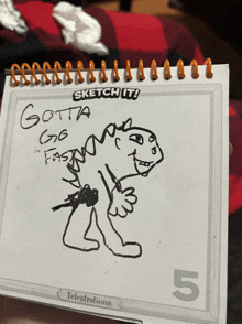 a drawing of a dinosaur with the words gotta go fast