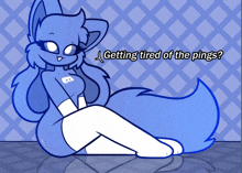 a drawing of a blue cat with the words " getting tired of the pings " below it