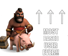 a man is riding on the back of a pig with the words most based user ever written below him