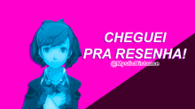 a poster with a girl and the words cheguei pra resenha on it