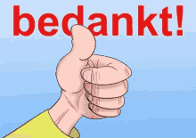 a cartoon hand giving a thumbs up with the word bedankt behind it