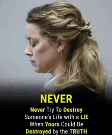 a woman with a quote that says never try to destroy someone 's life