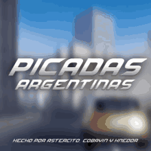 a blurred image of a city with the words picadas argentinas on it