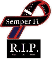 a red , white and blue ribbon with the words `` semper fi r.i.p. rest in peace '' on it .