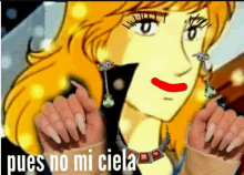 a cartoon of a woman with long nails and the words pues no mi ciela on the bottom