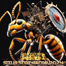 a giant ant with a shield and a sword is on a black background with the words museum bola situs slot gacor 2021