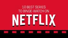 a red background with the words " 10 best series to binge-watch on netflix " on it