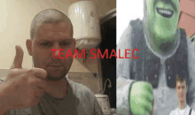 a man giving a thumbs up next to a picture of shrek that says team smalec on it