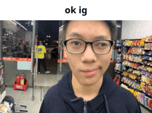 a man wearing glasses is standing in front of a convenience store with the word ok ig above him