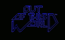 a logo for out of this world is shown in blue on a black background