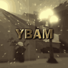 a sign that says ybam on it in gold