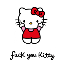 a picture of hello kitty with the words " fuck you kitty " below it