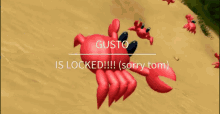 three red crabs on a beach with the words gusto is locked