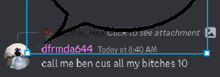 a screenshot of a discord conversation between dfmda644 and ben cus all my bitches 10