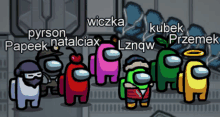 a group of among us characters with names like pyrson papek and lznqw