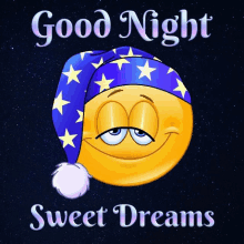 a smiley face wearing a sleep cap with stars and the words good night sweet dreams