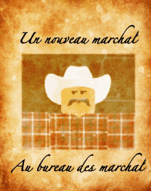 a picture of a cowboy with a sad face and the words un nouveau marchat au bureau des marchat underneath