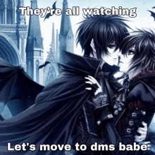 a couple of anime characters with a caption that says they 're all watching let 's move to dms babe