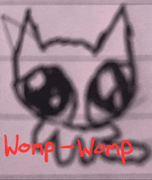 a drawing of a cat with the words womp-womp written on it