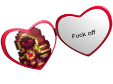 a heart shaped mirror with a picture of a pixel art character and the words " fuck off " on it