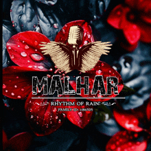 a poster for malhar rhythm of rain with a red flower