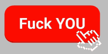 a red button that says " fuck you " next to a pixelated hand