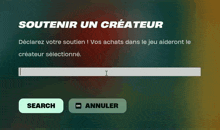 a screen that says soutenir un createur and a search button