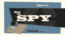 a poster that says meet the spy with a calculator