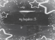 a black and white image with stars and the words my bugaboo 3