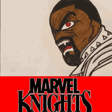 a poster for marvel knights features a drawing of a man with red eyes