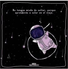 a cartoon drawing of an astronaut in space with a quote in spanish