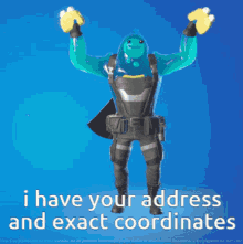 a video game character is dancing with the words " i have your address and exact coordinates " on the bottom