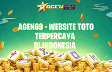 a stack of gold coins and mahjong tiles with the words agen69 website toto terpercaya di indonesia