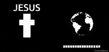 the word jesus is on a black background with a cross and a globe