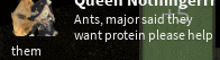 ants major said they want protein please help them on a green board