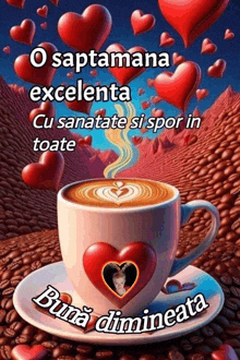 a cup of coffee with a heart on it and the words " buna dimineata " below it