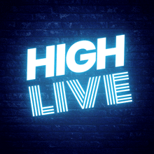 a neon sign that says " high live " on a brick wall