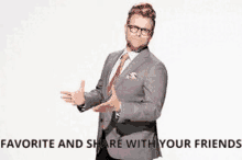 a man in a suit and tie is standing in front of a white background with the words `` favorite and share with your friends '' .