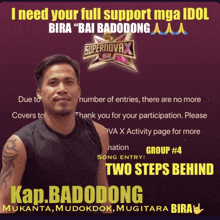 a man stands in front of a poster that says i need your full support mga idol bira " bai badodong "