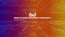 a wealth empowerment community stronger together logo on a colorful background