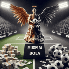 a statue of an angel holding a soccer ball is surrounded by soccer balls and money on a soccer field