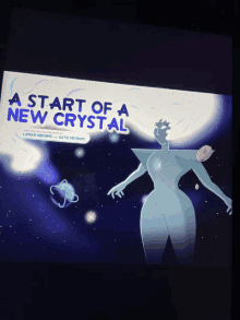 a poster that says a start of a new crystal on the top