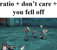 a video game with the words " ratio + don 't care + you fell off " on the bottom