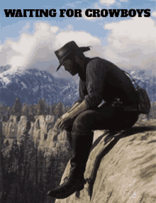 a man in a cowboy hat is sitting on a rock with the words " waiting for crowboys " above him