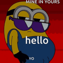 a cartoon of a minion wearing sunglasses says hello yo