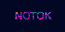 a dark blue background with the word notok written in colorful letters