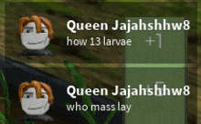 a screenshot of a video game with queen jajahshw8 and queen jajahshw8 who mass lay