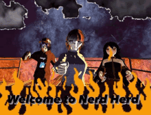 a welcome to nerd herd poster with three anime characters